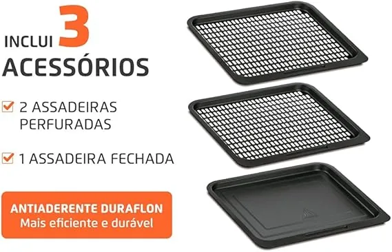Inclui 3 acessórios: 2 assadeiras perfuradas e 1 assadeira fechada